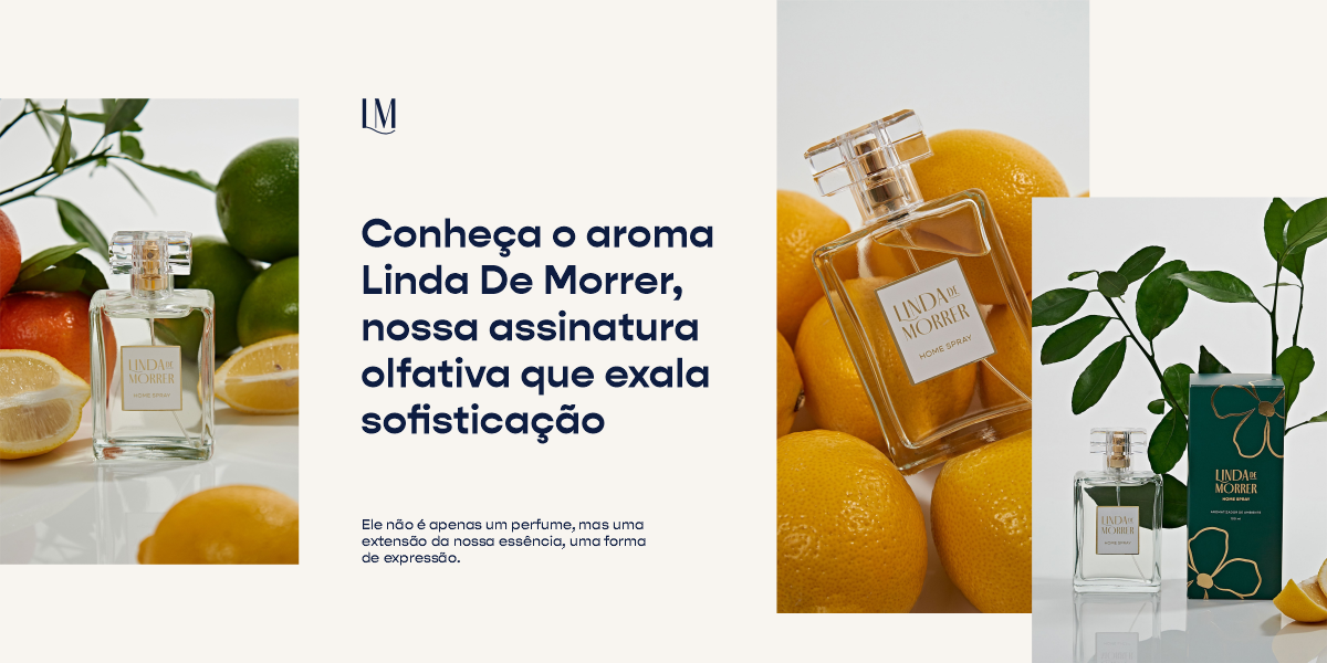 Conheça o aroma Linda de Morrer