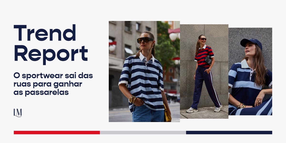 Trend Report: o sportwear sai das ruas para ganhar as passarelas