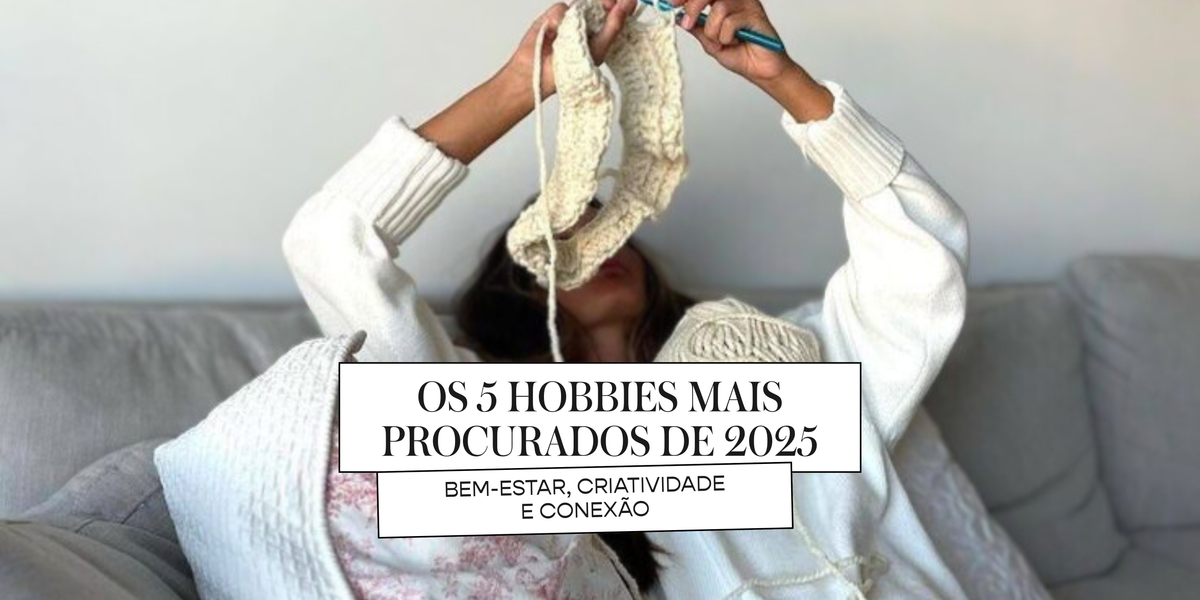 Os 5 hobbies mais procurados de 2025: bem-estar, criatividade e conexão