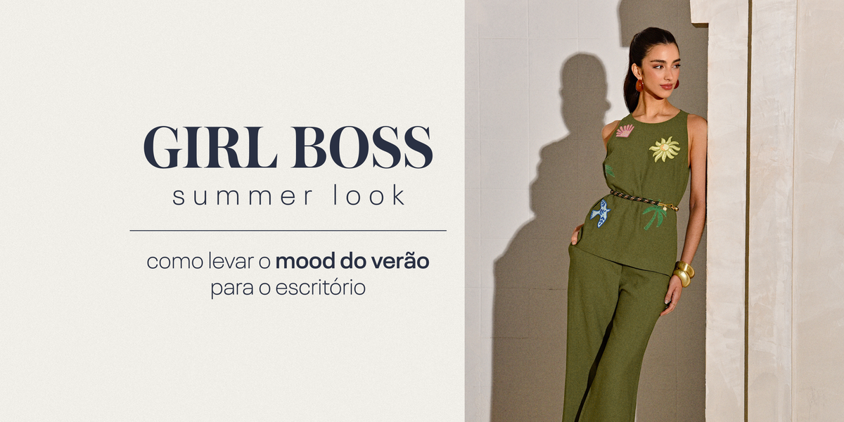 Girl Boss Summer Look: como levar o mood do verão para o escritório