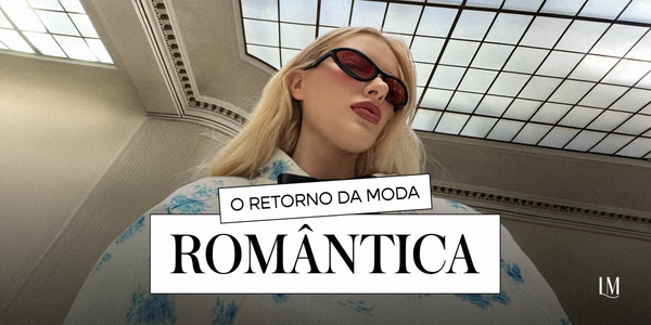 O retorno da moda romântica